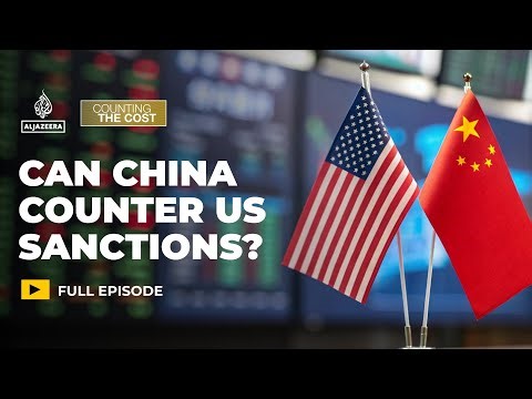 Can China counter US sanctions with its trade power? | Counting the Cost