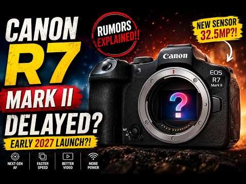 Canon R7 Mark II Release Date Update! New Leaks, Specs & Launch Timeline