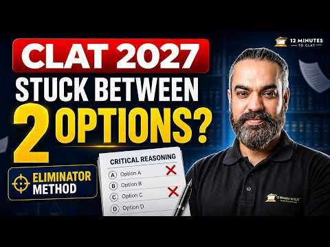CLAT 2027 Logical Reasoning Tricks: The "Eliminator Method" (Instantly Cut 2 Options)