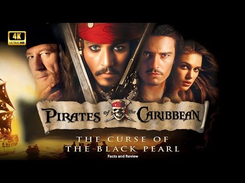Pirates of the Caribbean: The Curse of the Black Pearl (2003) Movie | Johnny Depp | Review and Facts