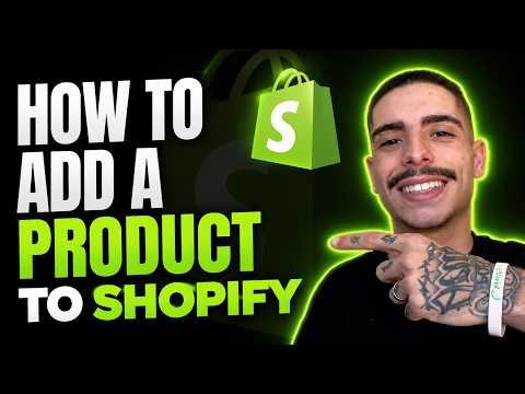 HOW TO ADD A PRODUCT TO SHOPIFY (STEP-BY-STEP GUIDE 2026)