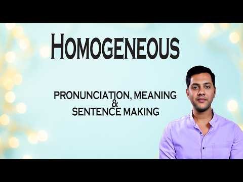 Homogeneous - Meaning_&_Pronunciation_Word_World_Audio_Video_Dictionary