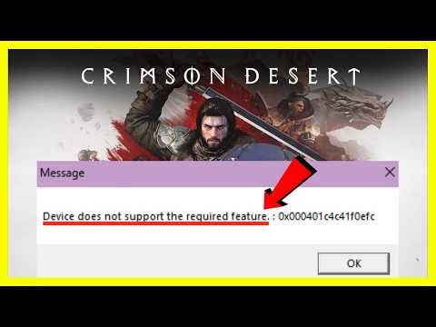 Fix Crimson Desert Device Does Not Support the Required Feature
