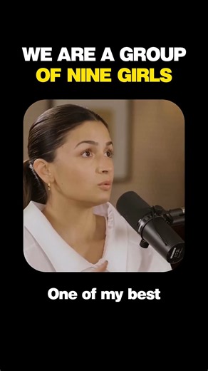 Alia Bhatt on Her Group of Nine Girls Spread Across the World 🌍