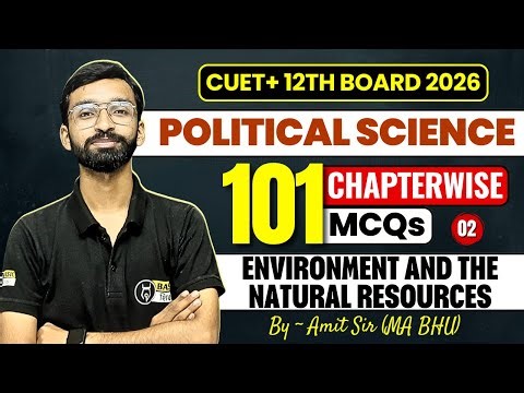 Environment and The Natural Resources Top 101 MCQs- 2| Class 12th Political Science Chapterwise MCQ