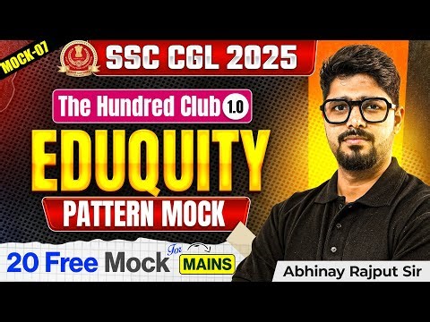 Mock-07/20 | Maths Mock Series For SSC CGL 2025 Mains | Maths Best Questions The Hundred Club 1.0