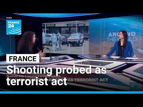 Suspect arrested after 1 killed and 4 wounded in a shooting in Paris suburb • FRANCE 24 English