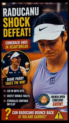 EMMA RADUCANU FALLS TO DIANE PARRY IN DRAMATIC RETURN