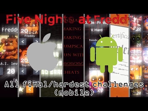 FNaF Series - All final/hardest challenges (mobile)