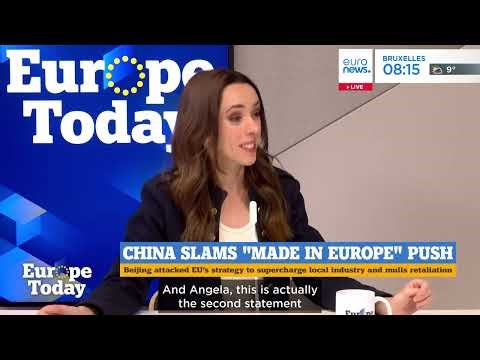 Why has China slammed the EU's 'Made in Europe' plan?