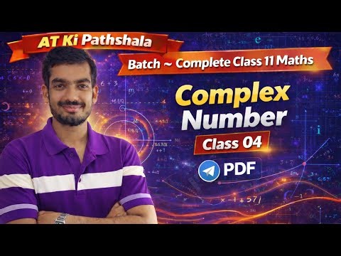 Complex Numbers(4) Class 11 Maths| All Concepts +Question| Board Prep2026@ATKiPathshala#class11maths