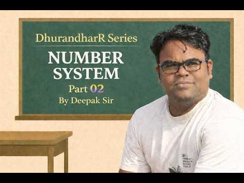 DhurandhaR Series ||Number System Part02|| SSC CGL CHSL MTS BSSC RAILWAY NTPC ALP By Deepak Sir
