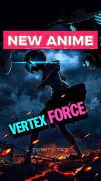 One of the Only New Original Mecha Anime Is Coming… | Vertex Force #VertexForce #animenews