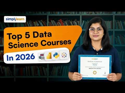 Top 5 Data Science Courses In 2026 | Data Science Courses You Should Learn In 2026 | Simplilearn