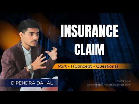 Insurance Claim Part 1 | CA | ACCA | BBA | BBS | - DIPENDRA DAHAL