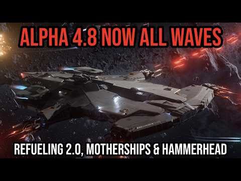 Star Citizen Alpha 4.8 NOW ALL WAVES - Crossbow, Refueling 2.0, Motherships & Hammerhead Update!