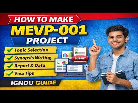 How to Make MEVP-001 Project | IGNOU Step-by-Step Complete Guide