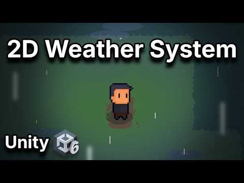 2D Dynamic Weather System | Unity 6 | Tutorial