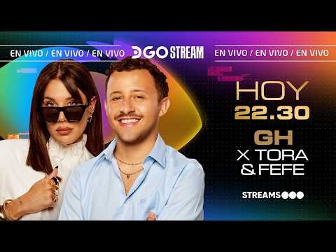 🔴 GH X TORA Y FEDE 🌟 I DGO EN VIVO