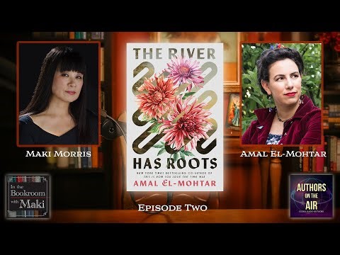 Amal El Mohtar—The River Has Roots—episode 2 of 2
