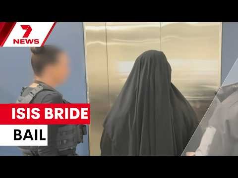 ISIS bride awaits bail decision on terrorism charges | 7NEWS