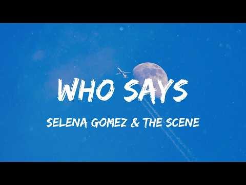 Selena Gomez & The Scene - Who Says (Lyric Video) | Maroon 5, Justin Bieber,...