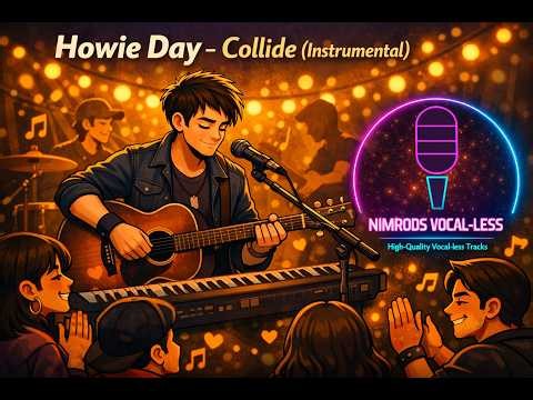 Howie Day - Collide (VocalLess)