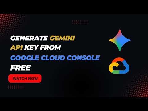 How to Generate Gemini API Key from Google Cloud Console (Step-by-Step)
