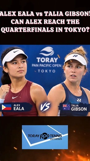 0ALEX EALA vs TALIA GIBSON! CAN ALEX REACH THE QUARTERFINALS? #AlexEala #TaliaGibson #TokyoOpen2026