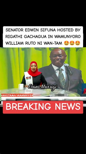 Senator Edwin Sifuna hosted by Rigathi Gachagua in Wamunyoro — William Ruto ni Wan-Tam
