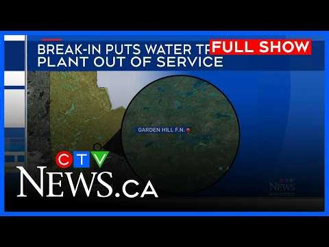 Break-in at water treatment plant, First Nation at risk | CTV News Winnipeg at Six for May 12, 026