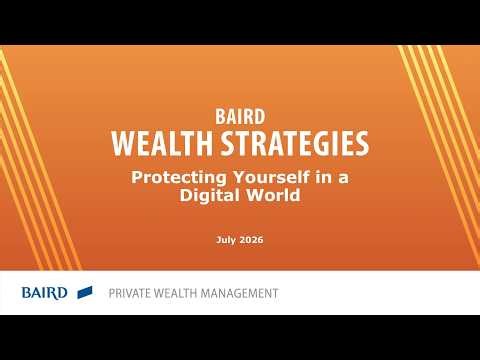 Baird Wealth Strategies: Protecting Yourself in a Digital World