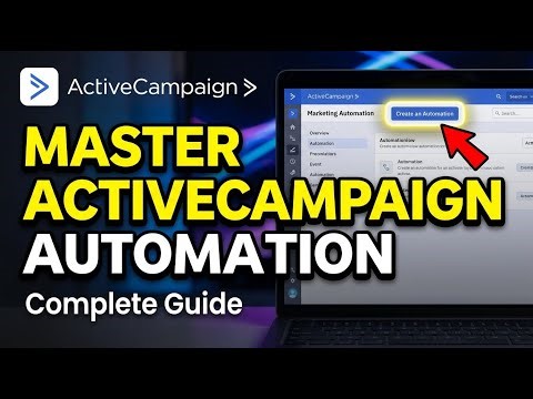 How to Manage Marketing Automation with ActiveCampaign - Complete Guide