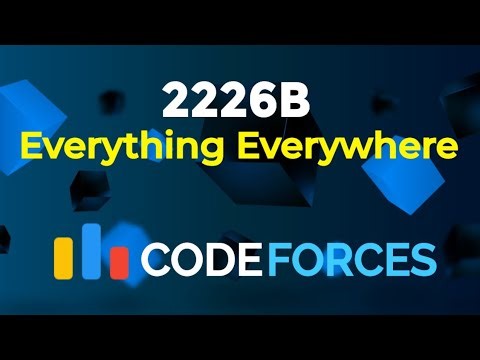 2226B - Everything Everywhere | Codeforces Round 1095 (Div. 2) | Maths Solution Explained | C++