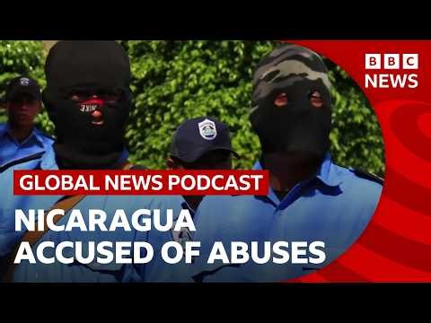 Nicaragua is accused of crimes against humanity, and other top news stories | Global News Podcast