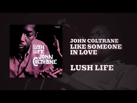 John Coltrane - Like Someone In Love (Official Audio)