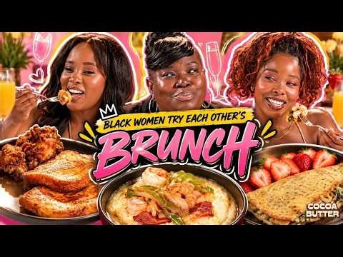 Black Women Try Each Other's Brunch Plates