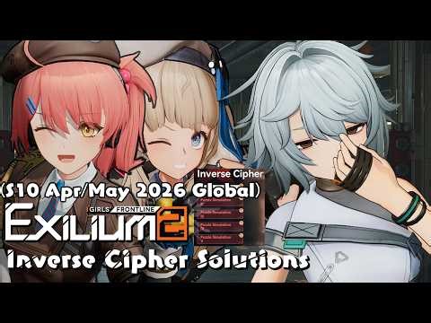 **NEW** Girls Frontline 2: Exilium | April/May 2026 Season 10 Inverse Cipher 1-5 Solutions [Global]