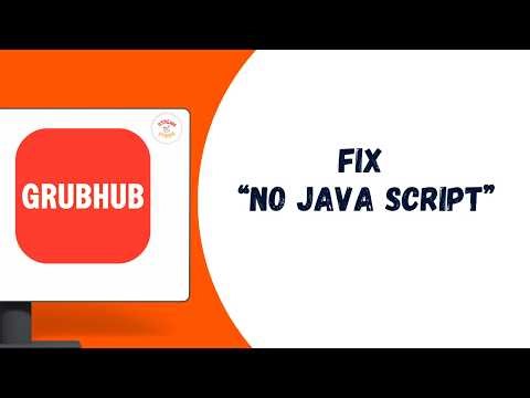 How to Fix “No JavaScript” on Grubhub Enable JavaScript