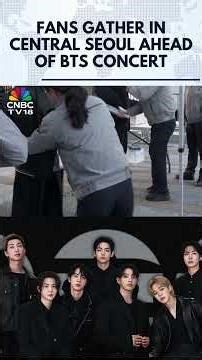 WATCH: BTS Comeback Concert In Seoul Draws Fans From Around The World | ARIRANG | Jungkook | N18G