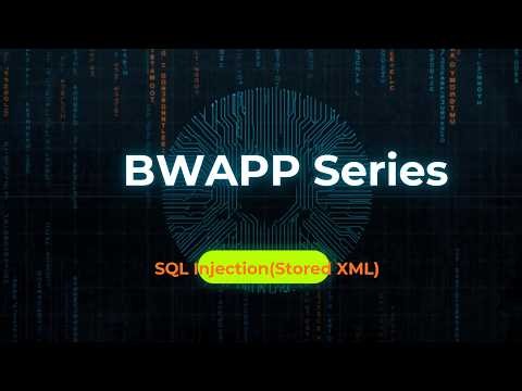 bWAPP Tutorial for Beginners (2026) | SQL Injection | Stored XML