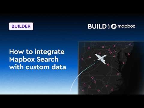 How to integrate Mapbox Search with custom data | BUILD with Mapbox 2026