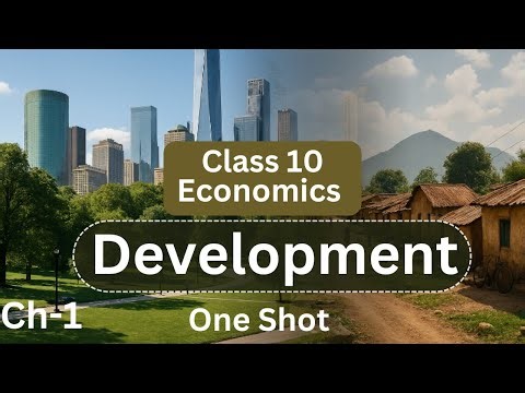Development Class 10 Economics full chapter Explanation (Animation) | Chapter 1 one shot | NCERT 