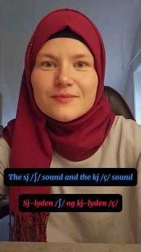 Learn to pronounce the sj sound and kj sound correctly in Norwegian