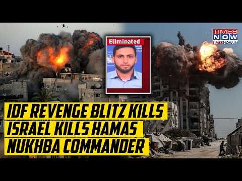 IDF Revenge Blitz Kills Israel Kills Hamas Nukhba Platoon Commander Behind The Oct 7 Terror Attack