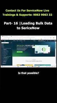 Part - 16 | Loading Bulk Data to ServiceNow