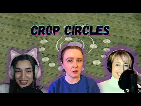 Crop Circles: Hoax, Proof of Alien Life, or Strange Weather Phenomenon? ft Let's Get Haunted Podcast