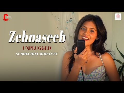 Zehnaseeb (Unplugged) | Cover Culture | Subhechha Mohanty | Vishal & Shekhar
