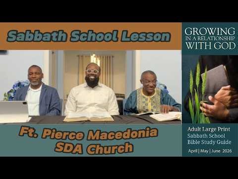 To Know God | Ft. Pierce Macedonia SDA Church | Sabbath School Lesson 2