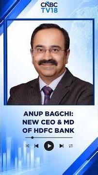BREAKING: Anup Bagchi Named HDFC Bank's New MD & CEO After Jagdishan's Exit | N18S